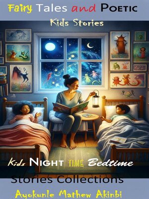 cover image of Fairy Tales and Poetic Kids Night time Bedtime Stories Collections